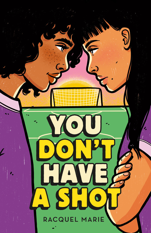 You Don't Have a Shot book cover by Racquel Marie