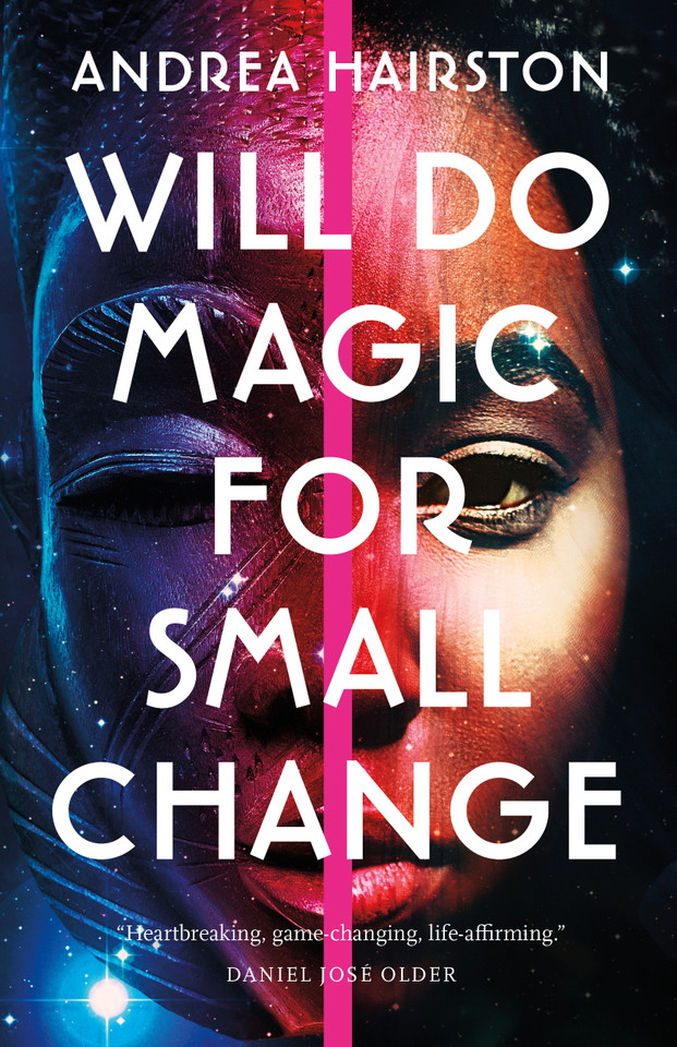 Will Do Magic for Small Change book cover by Andrea Hairston