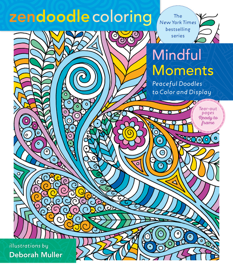 Zendoodle Coloring: Mindful Moments: Peaceful Doodles to Color and Display (Zendoodle Coloring) book cover by Deborah Muller