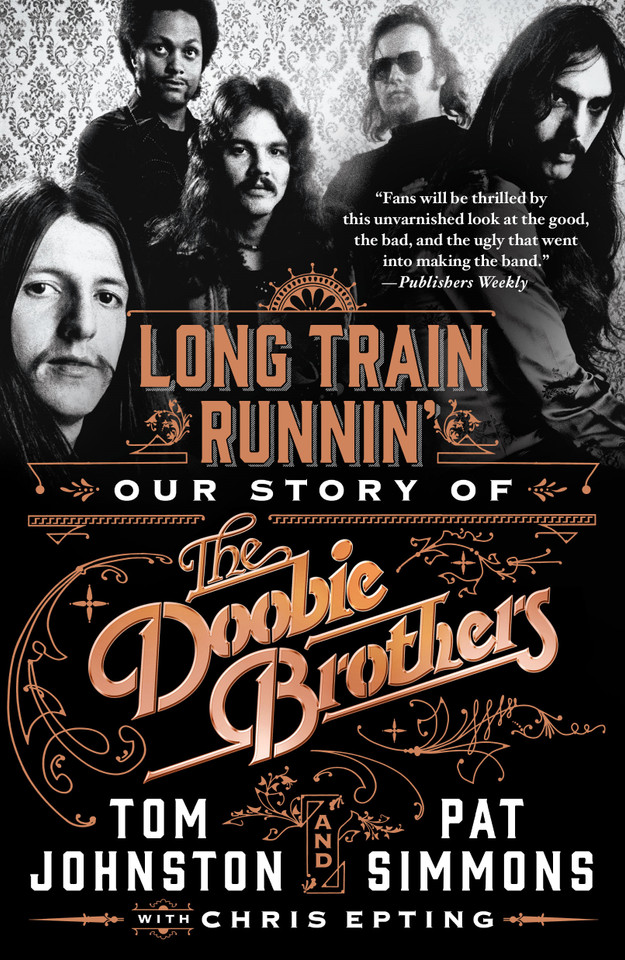 Long Train Runnin': Our Story of The Doobie Brothers book cover by Pat Simmons, Tom Johnston