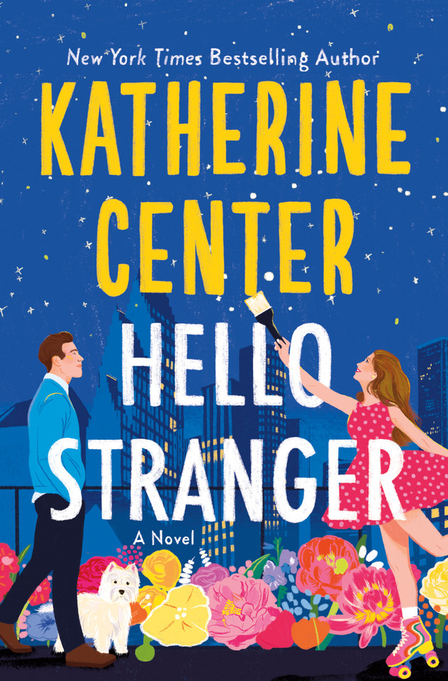 Hello Stranger: A Novel book cover by Katherine Center