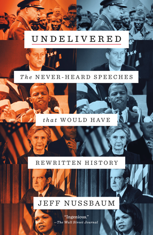 Undelivered: The Never-Heard Speeches That Would Have Rewritten History book cover by Jeff Nussbaum