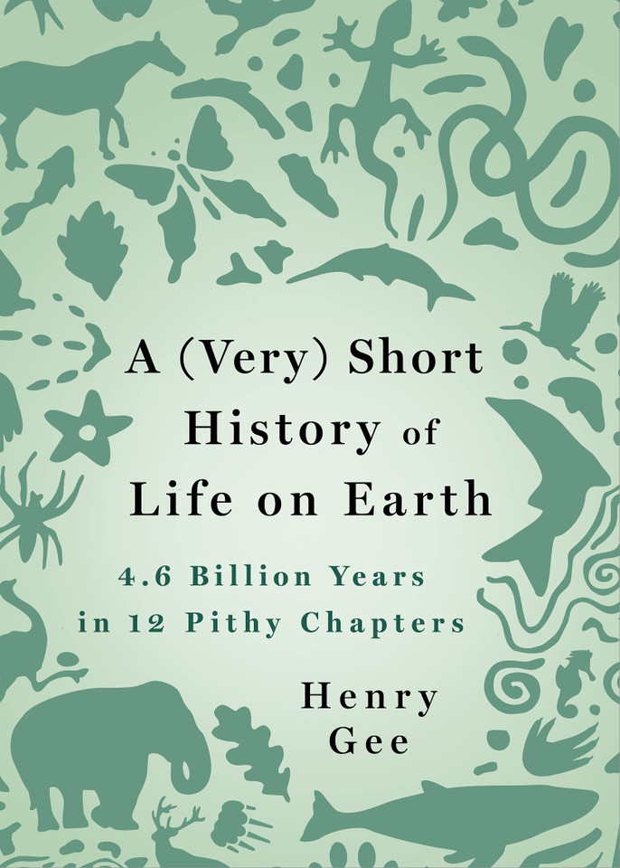 A (Very) Short History of Life on Earth: 4.6 Billion Years in 12 Pithy Chapters - Cover A (Very) Short History of Life on Earth: 4.6 Billion Years in 12 Pithy Chapters - Cover