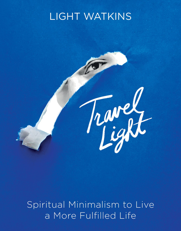Travel Light: Spiritual Minimalism to Live a More Fulfilled Life book cover by Light Watkins