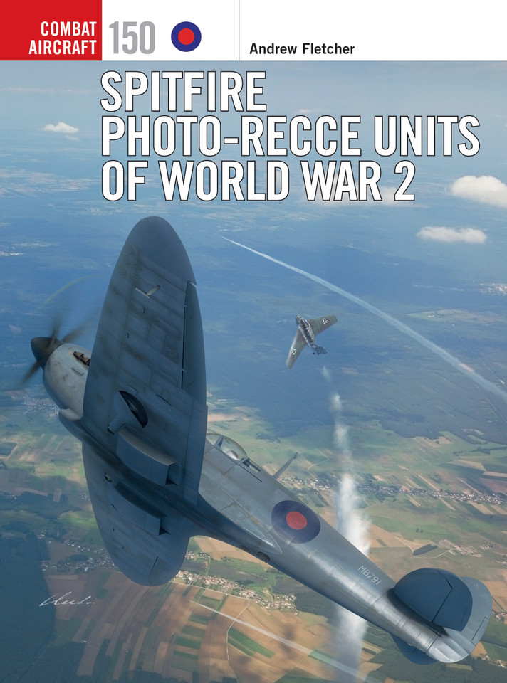 Spitfire Photo-Recce Units of World War 2 (Combat Aircraft #150) book cover by Andrew Fletcher