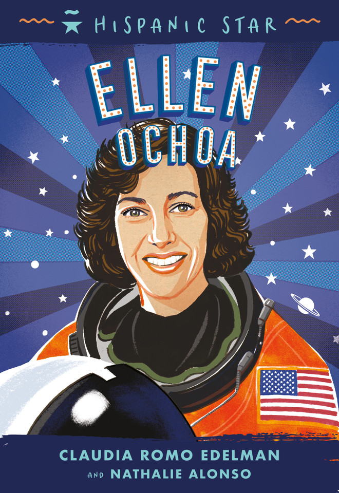 Hispanic Star: Ellen Ochoa (Hispanic Star) book cover by Claudia Romo Edelman, Nathalie Alonso