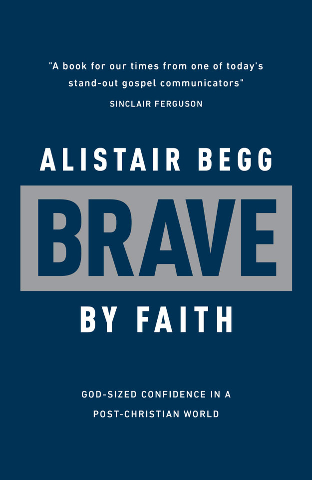 Brave by Faith: God-Sized Confidence in a Post-Christian World - Cover