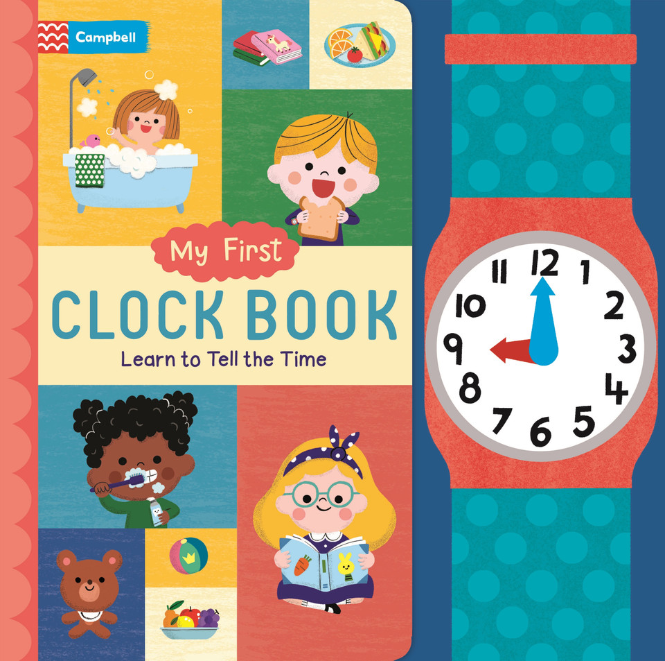 My First Clock Book: Learn to Tell the Time (My First) book cover by Campbell Books