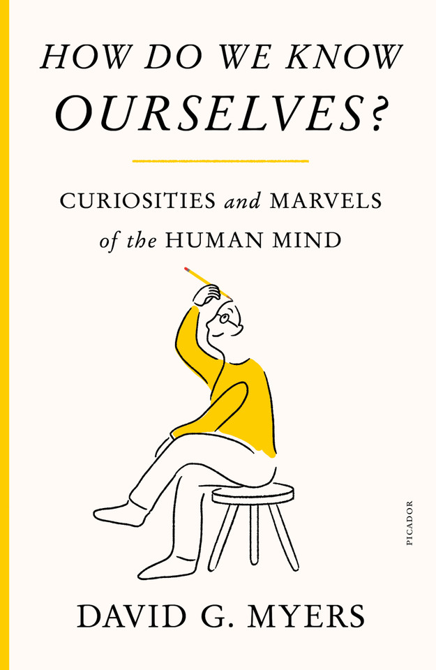 How Do We Know Ourselves?: Curiosities and Marvels of the Human Mind book cover by David G. Myers