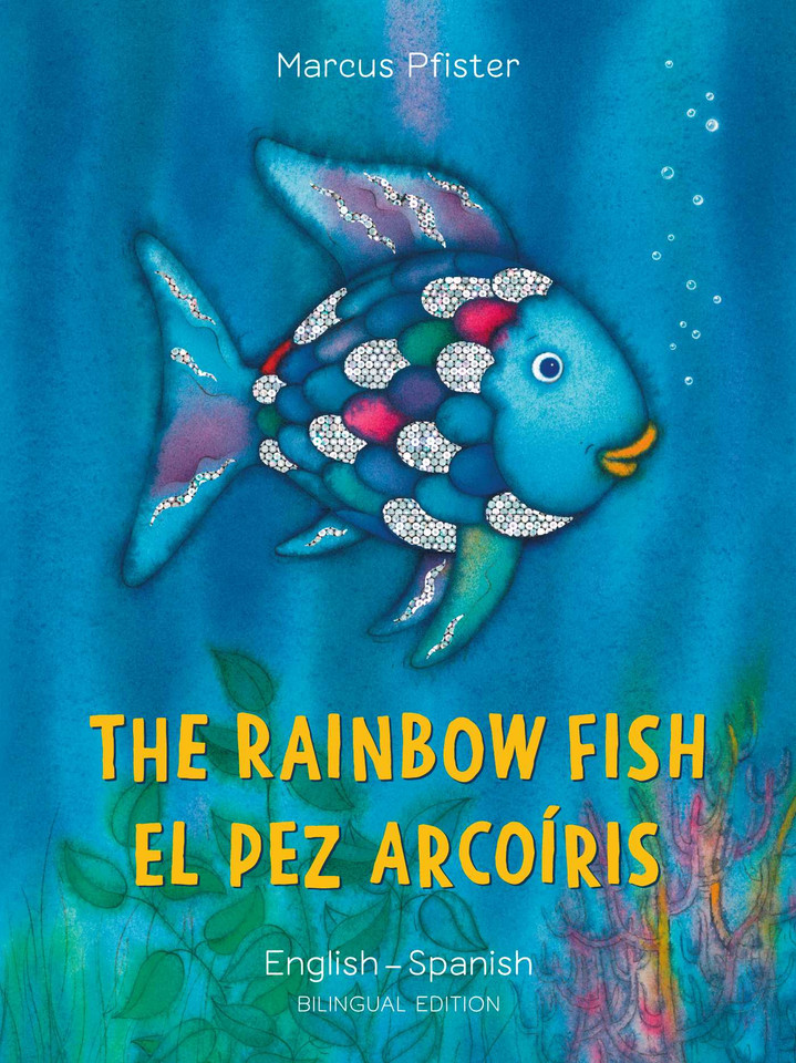 The Rainbow Fish/El Pez Arcoíris English/Spanish: (Bilingual Edition) (bilibri) book cover by Marcus Pfister