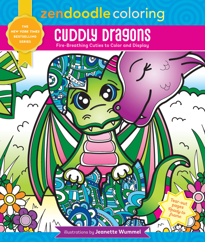 Zendoodle Coloring: Cuddly Dragons: Fire-Breathing Cuties to Color and Display book cover by Jeanette Wummel