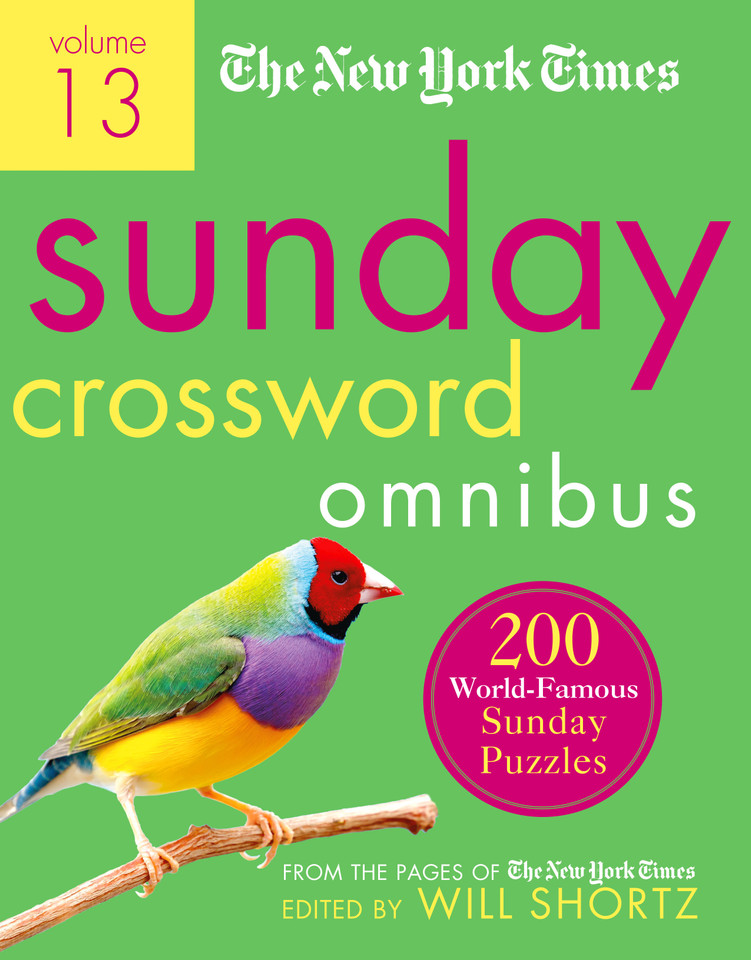 The New York Times Sunday Crossword Omnibus Volume 13: 200 World-Famous Sunday Puzzles from the Pages of The New York Times book cover by Will Shortz