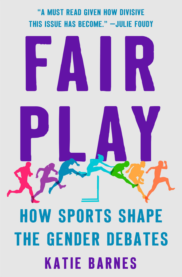 Fair Play: How Sports Shape the Gender Debates book cover by Katie Barnes