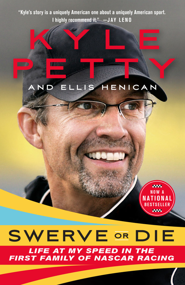 Swerve or Die: Life at My Speed in the First Family of NASCAR Racing book cover by Kyle Petty, Ellis Henican