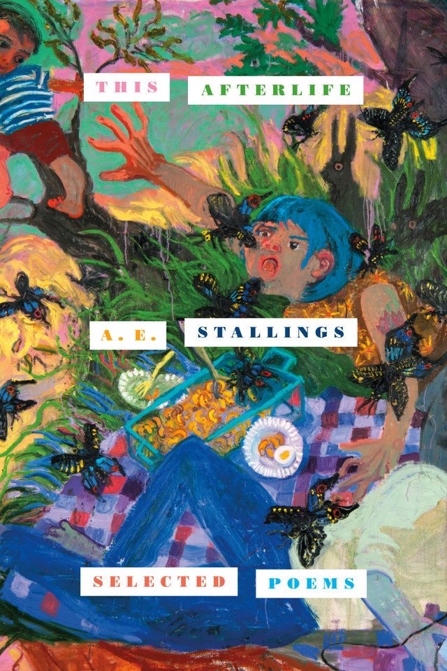 This Afterlife: Selected Poems book cover by A. E. Stallings