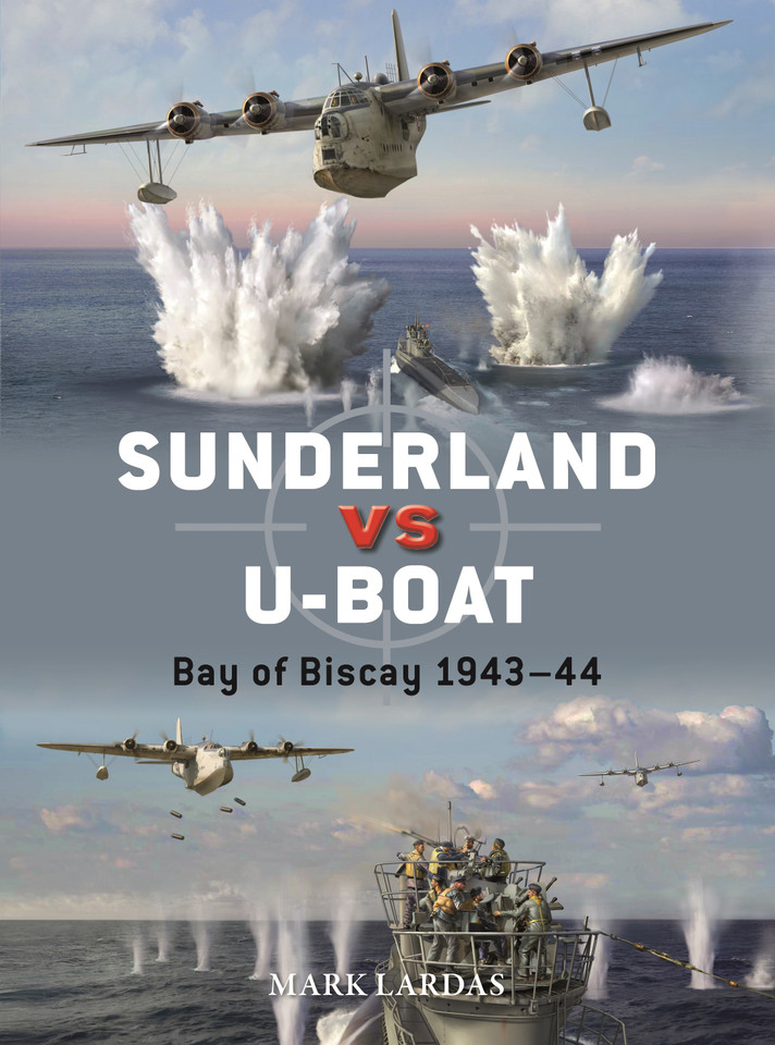 Sunderland vs U-boat: Bay of Biscay 1943–44 (Duel #130) book cover by Mark Lardas