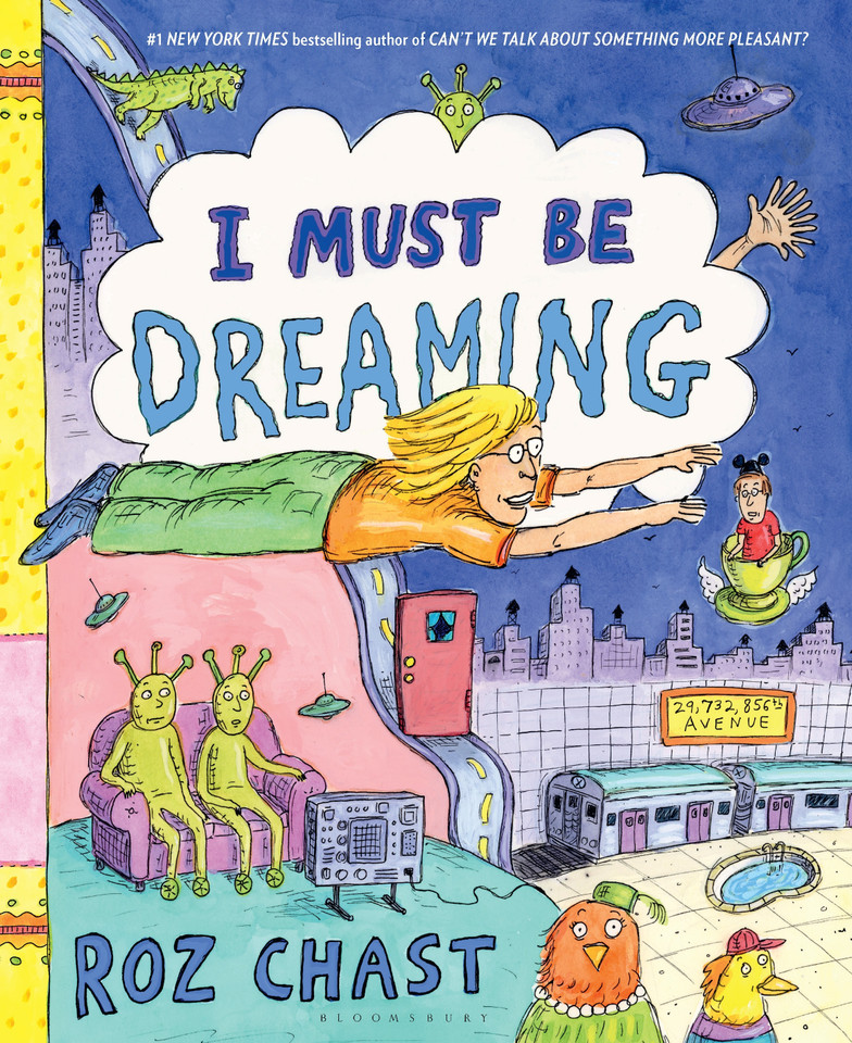 I Must Be Dreaming book cover by Roz Chast