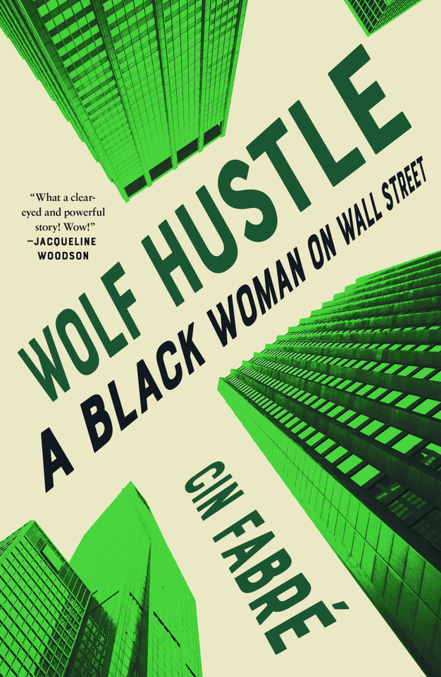 Wolf Hustle: A Black Woman on Wall Street book cover by Cin Fabré