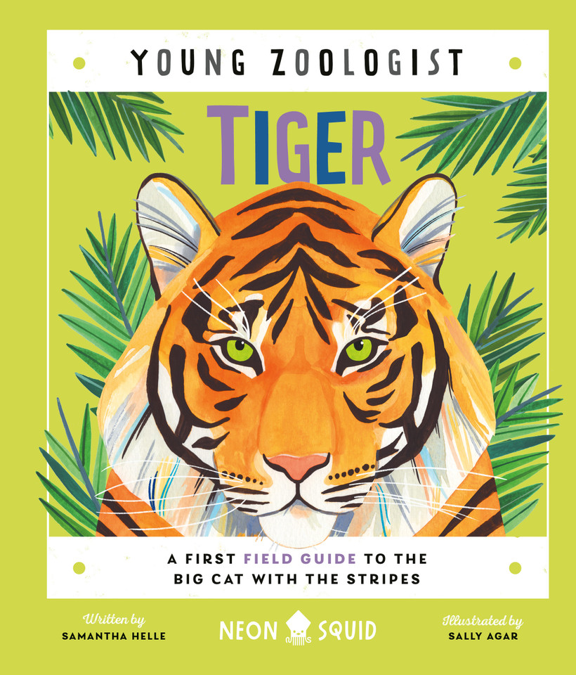Tiger (Young Zoologist): A First Field Guide to the Big Cat with the Stripes (Young Zoologist) book cover by Samantha Helle, Neon Squid