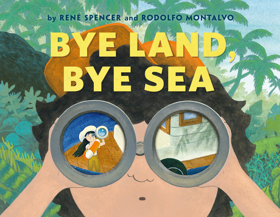 Bye Land, Bye Sea book cover by René Spencer, Rodolfo Montalvo