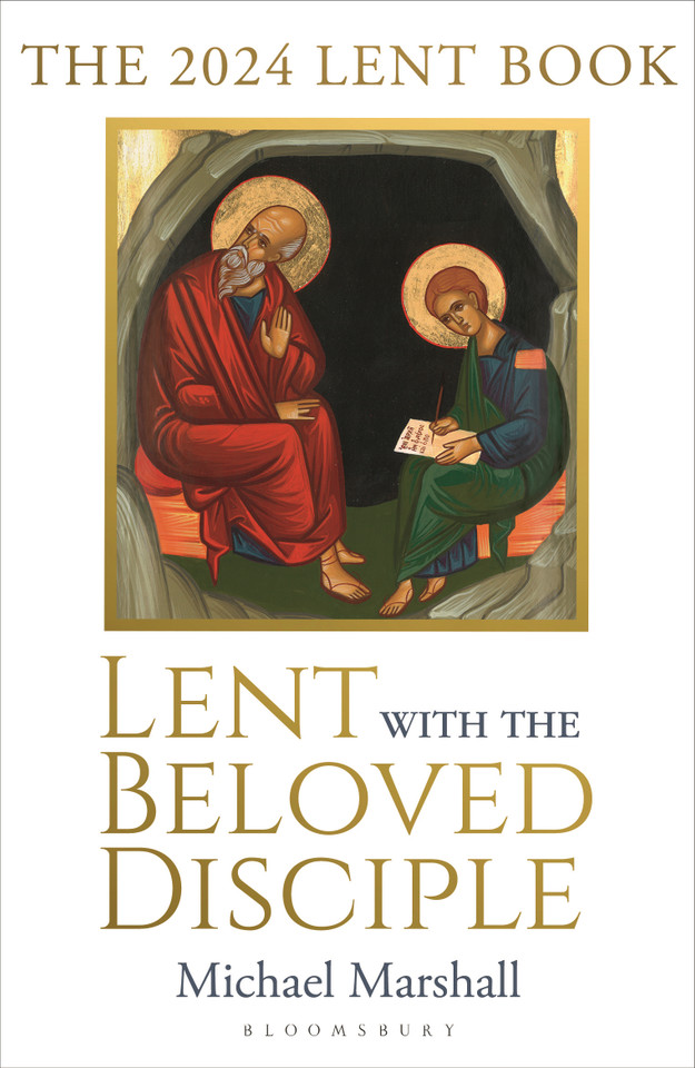 Lent with the Beloved Disciple: The 2024 Lent Book book cover by Michael Marshall