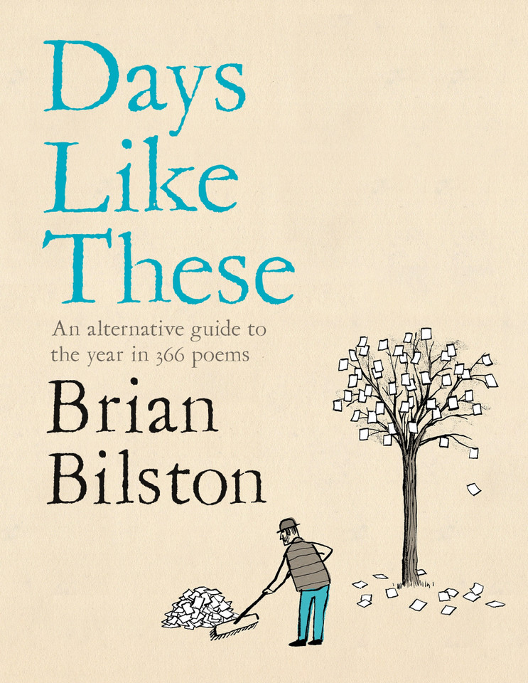 Days Like These: An alternative guide to the year in 366 poems book cover by Brian Bilston