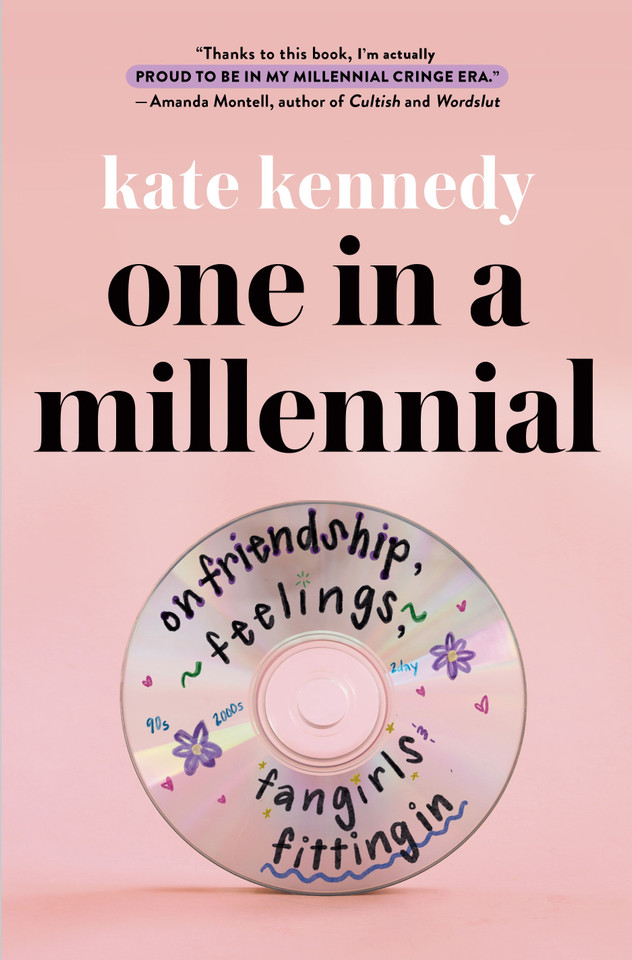 One in a Millennial: On Friendship, Feelings, Fangirls, and Fitting In book cover by Kate Kennedy
