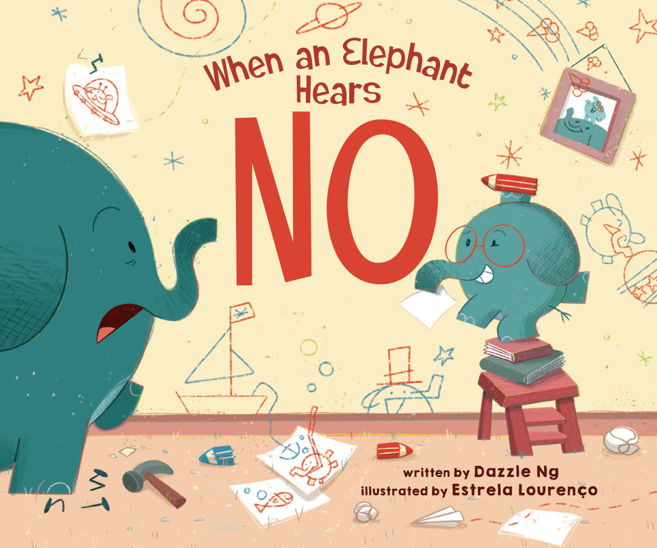 When an Elephant Hears NO book cover by Dazzle Ng