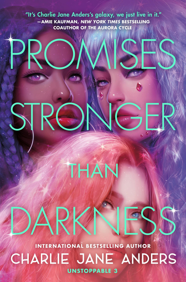 Promises Stronger Than Darkness (Unstoppable #3) book cover by Charlie Jane Anders