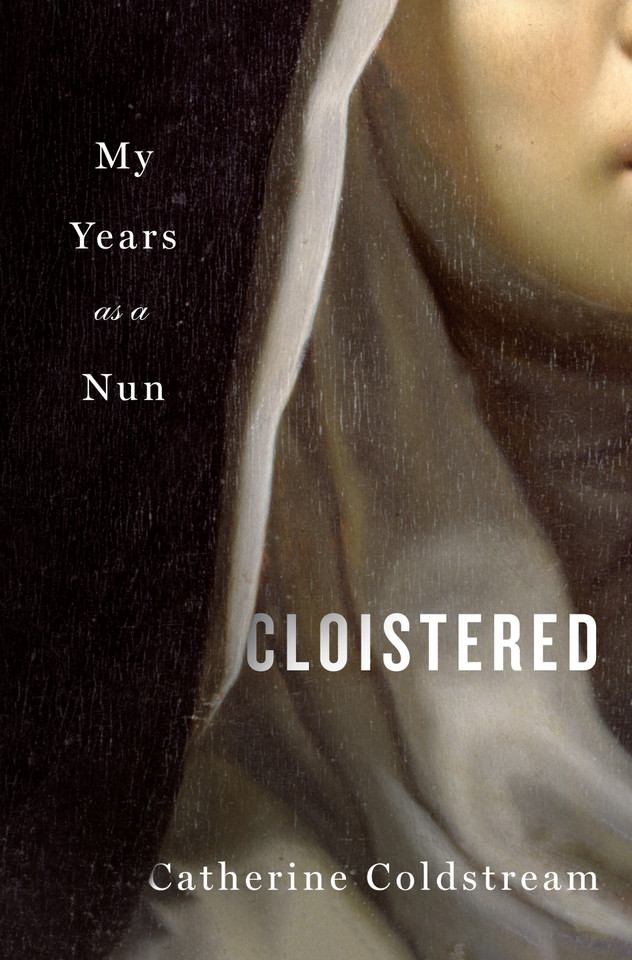 Cloistered: My Years as a Nun book cover by Catherine Coldstream