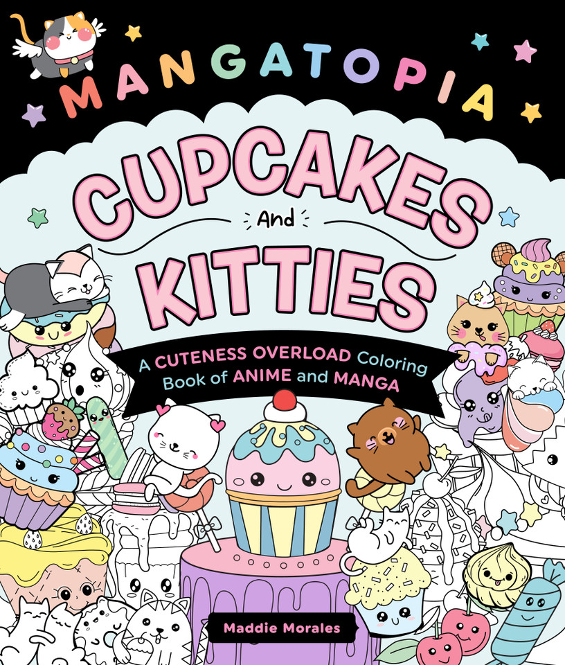 Mangatopia: Cupcakes and Kitties: A Cuteness Overload Coloring Book of Anime and Manga book cover by Maddie Morales