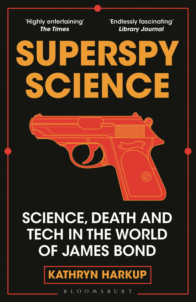 Superspy Science: Science, Death and Tech in the World of James Bond book cover by Kathryn Harkup