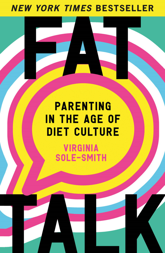Fat Talk: Parenting in the Age of Diet Culture book cover by Virginia Sole-Smith