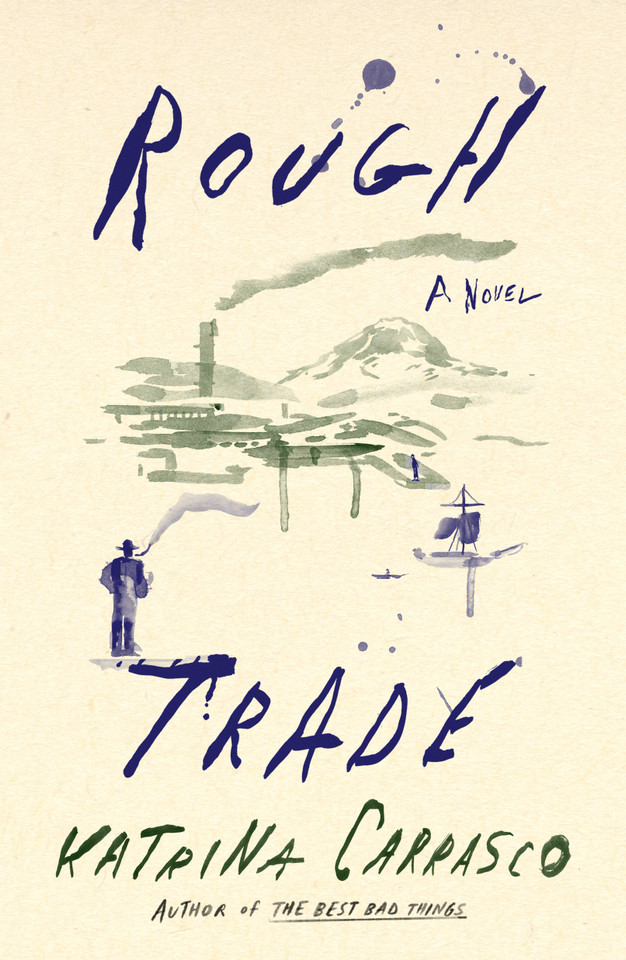 Rough Trade: A Novel book cover by Katrina Carrasco