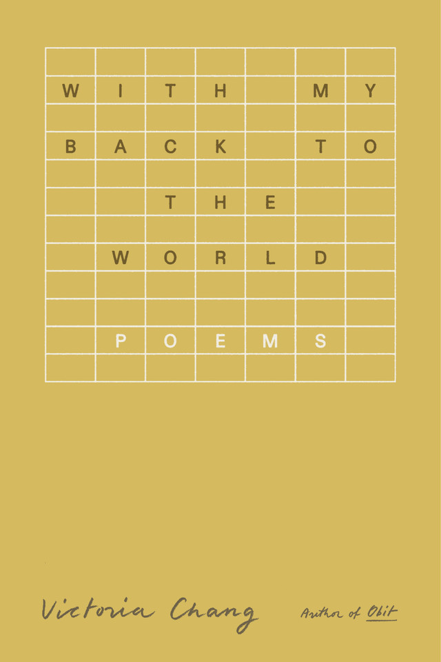 With My Back to the World: Poems book cover by Victoria Chang