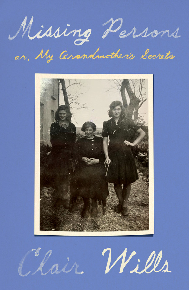 Missing Persons: or, My Grandmother's Secrets book cover by Clair Wills