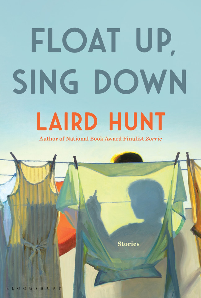Float Up, Sing Down: Stories book cover by Laird Hunt