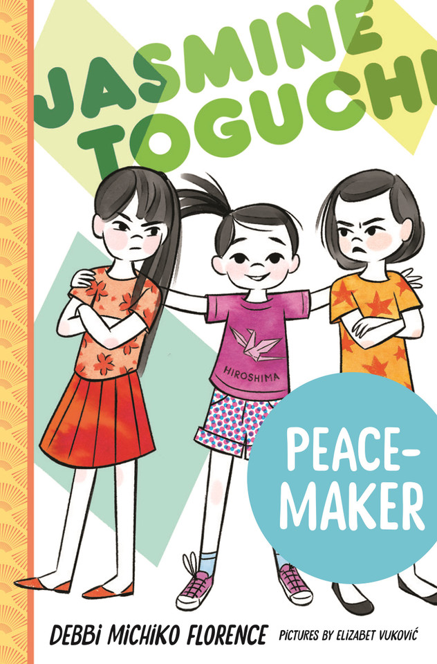 Jasmine Toguchi, Peace-Maker (Jasmine Toguchi #6) book cover by Debbi Michiko Florence