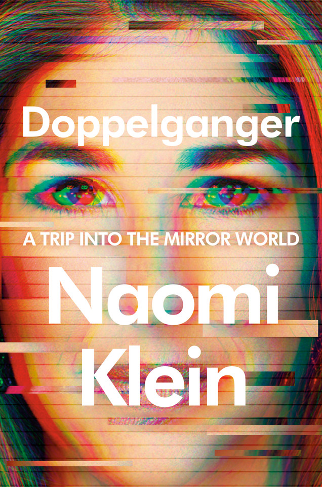 Doppelganger: A Trip into the Mirror World book cover by Naomi Klein
