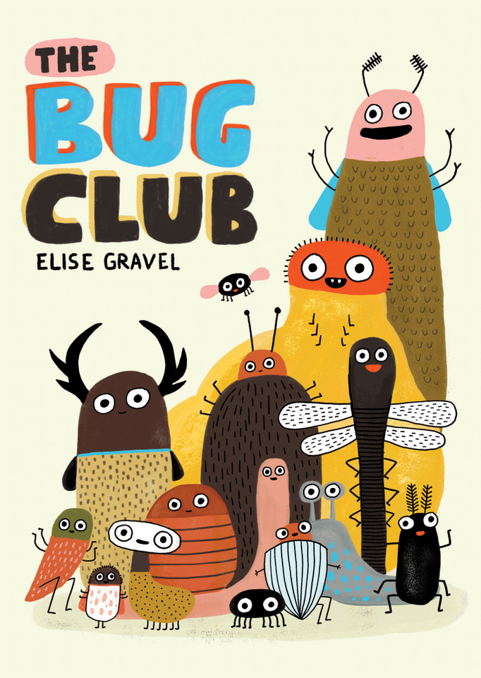 The Bug Club book cover by Elise Gravel