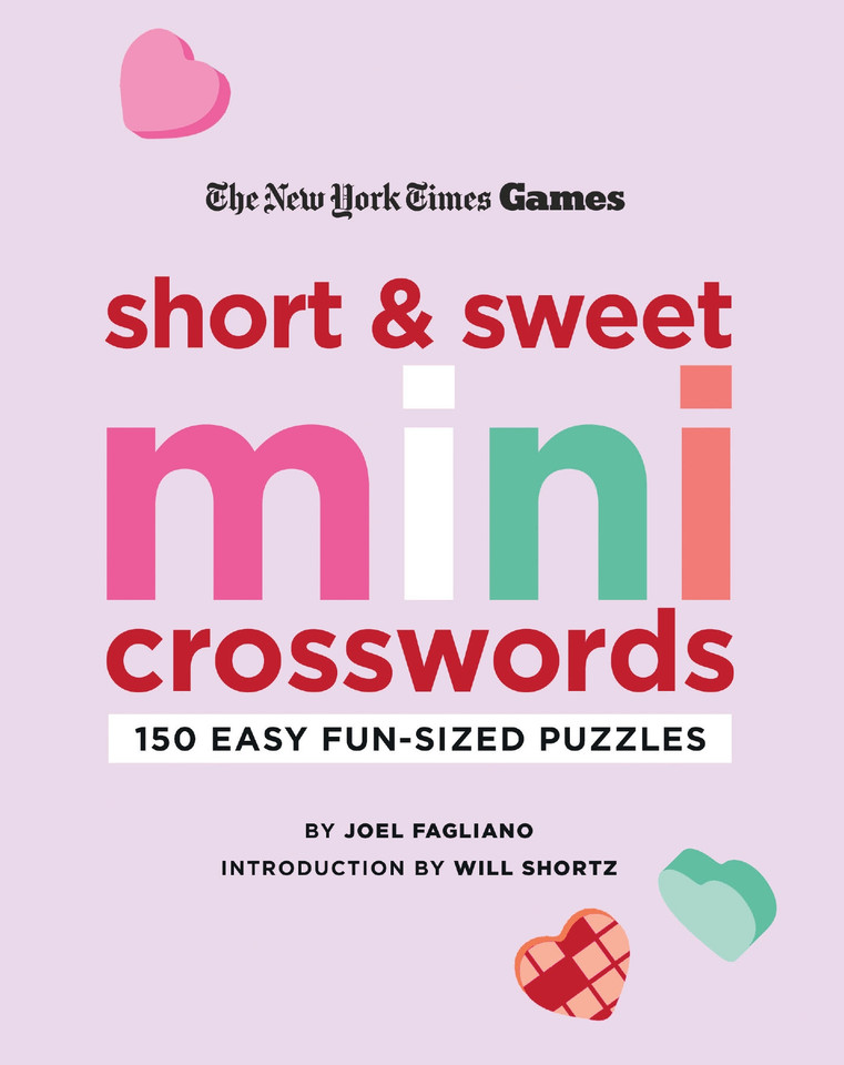 New York Times Games Short and Sweet Mini Crosswords: 150 Easy Fun-Sized Puzzles book cover by Joel Fagliano, The New York Times
