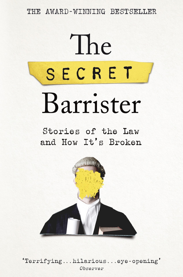 The Secret Barrister: Stories of the Law and How It's Broken book cover by The Secret Barrister