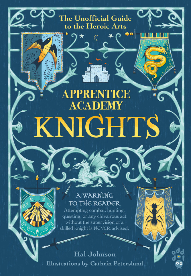Apprentice Academy: Knights: The Unofficial Guide to the Heroic Arts (Apprentice Academy) book cover by Hal Johnson