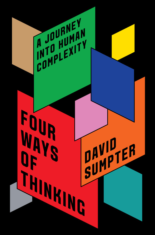 Four Ways of Thinking: A Journey into Human Complexity book cover by David Sumpter