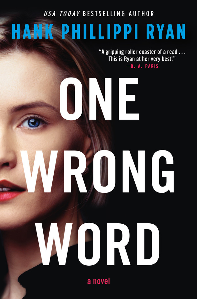 One Wrong Word: A Novel book cover by Hank Phillippi Ryan