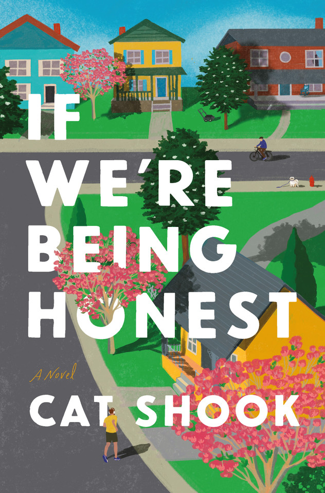 If We're Being Honest: A Novel book cover by Cat Shook
