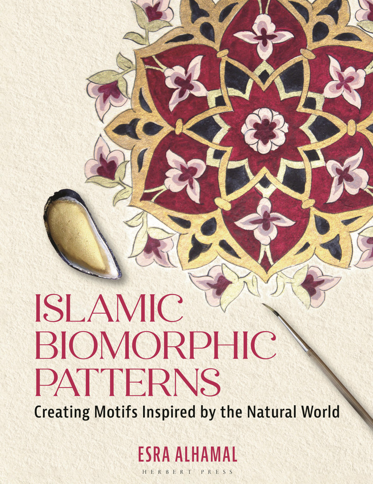Islamic Biomorphic Patterns: Creating Motifs Inspired by the Natural World book cover by Esra Alhamal