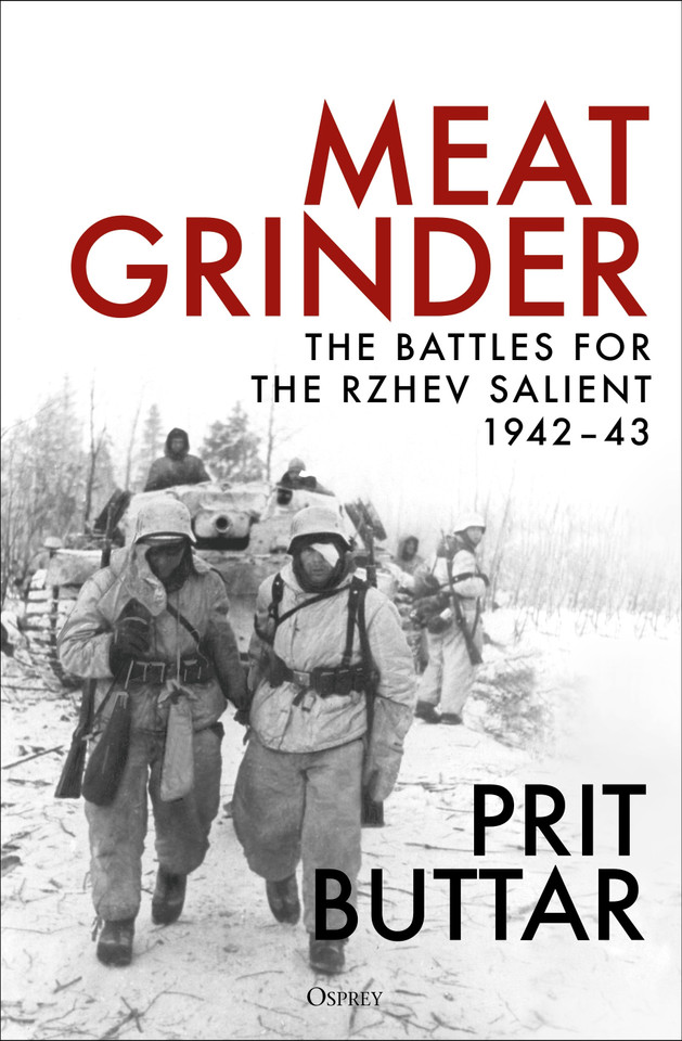 Meat Grinder: The Battles for the Rzhev Salient, 1942–43 book cover by Prit Buttar