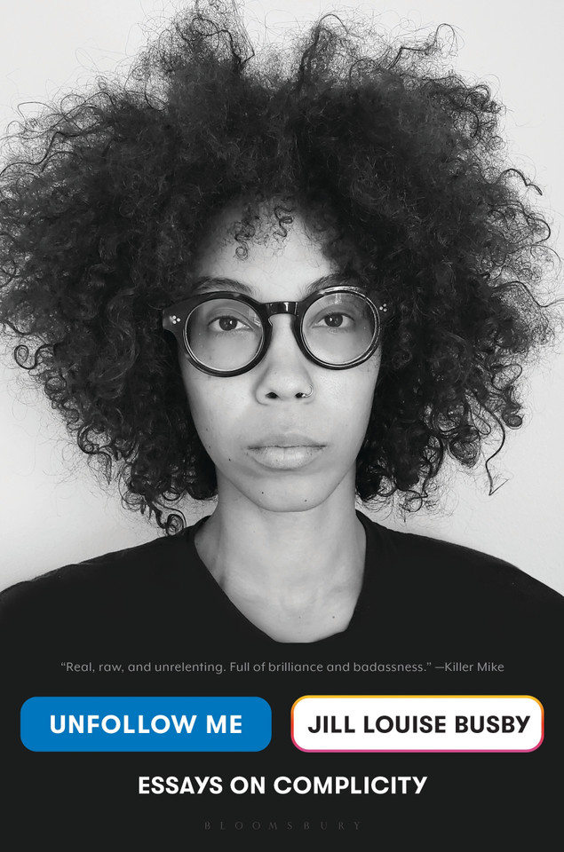 Unfollow Me: Essays on Complicity book cover by Jill Louise Busby