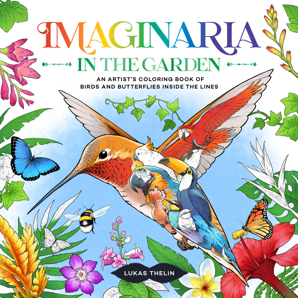 Imaginaria: In the Garden: An Artist’s Coloring Book of Birds and Flowers Inside the Lines book cover by Lukas Thelin
